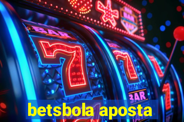 betsbola aposta